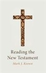 Mark J Keown, Mark J. Keown - Reading the New Testament