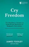 James Tooley - Cry Freedom
