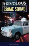Paul Philip Studer - The Frivolous Crime Squad