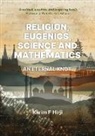 Karim F Hirji - Religion, eugenics, science and mathematics
