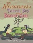 Douglas W. Scott Sr - The Adventures of Turtle Boy and Beaver Girl