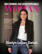 Adriana Luna Carlos, Hanna Olivas - Becoming An Unstoppable Woman Magazine