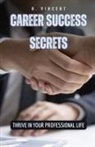 B. Vincent - Career Success Secrets
