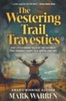 Mark Warren - The Westering Trail Travesties