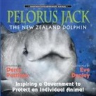 Darcy Pattison - Pelorus Jack, the New Zealand Dolphin