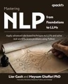 Lior Gazit, Meysam Ghaffari - Mastering NLP from Foundations to LLMs