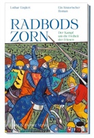 Lothar Englert - Radbods Zorn. Der Kampf um die Freiheit der Friesen