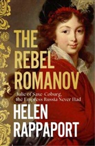 Helen Rappaport, Rappaport Helen - The Rebel Romanov