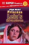 Ruth Amos, Amos Ruth, DK - DK Super Readers Level 1 Star Wars Princess Leia's Adventures