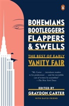 Graydon Carter, David Friend, Graydon Carter, David Friend - Bohemians, Bootleggers, Flappers, and Swells