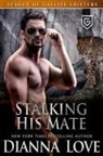 Dianna Love - Stalking His Mate