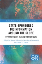 Martin Echeverria, Martin Echeverría, Sara García Santamaría, Daniel C. Hallin, Hallin Daniel C. - State-Sponsored Disinformation Around the Globe