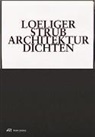 Eberhard Tröger, Marc Loeliger, Barbara Strub, Rox Unterberger, Roxane Noëlle Unterberger - Loeliger Strub - Architektur Dichten