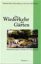 Anne Holl, Elisabeth Meyer-Renschhausen - Die Wiederkehr der Gärten