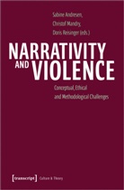 Gabor et al Csikos, Janet Handley, Steven A Reich, Sabine Andresen, Christof Mandry, D Reisinger... - Narrativity and Violence