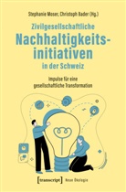 Samuel Brülisauer, Lilla Gurtner, Nadja Kollbrunner, Noah Ramos, Stephan Schmidt, Thimo Wittkämper... - Zivilgesellschaftliche Nachhaltigkeitsinitiativen in der Schweiz