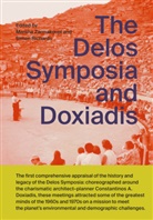 Tilemachos Andrianopolous, Harrison Blackman, Evangelos Pistiolis Foundation, Simon Richards, Mantha Zarmakoupi - The Delos Symposia and Doxiadis