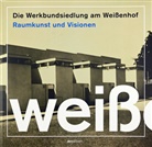 Deutscher Werkbund Baden-Württemberg, Deutscher Werkbund, Deutscher Werkbund Baden-Württemberg - Die Werkbundsiedlung am Weißenhof