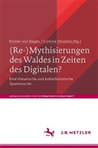 Dziudzia, Corinna Dziudzia, Kirsten von Hagen, Kirsten von Hagen - (Re-)Mythisierungen des Waldes in Zeiten des Digitalen?