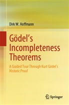 Dirk W Hoffmann, Dirk W. Hoffmann - Gödel's Incompleteness Theorems