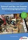 Franz Peter Zantis - Stromversorgung ohne Stress - 4: Stromversorgung ohne Stress / Entwurf und Bau von linearen Stromversorgungssystemen für kleine und große Leistungen