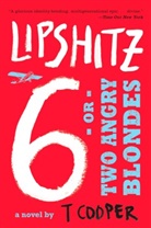 T. Cooper - Lipshitz Six, or Two Angry Blondes