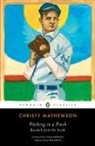 Chad Harbach, Christy Mathewson, Red Smith - Pitching in a Pinch