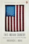 Frederick Hoxie, Frederik Hoxie - This Indian Country (Penguin History American Life)