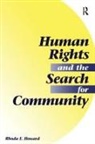 Rhoda Howard-hassmann, Rhoda E Howard-Hassmann, Rhoda E. Howard-hassmann - Human Rights And The Search For Community