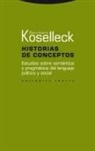 Luis Fernández Torres, Reinhart Koselleck - Historias de conceptos : estudios sobre semántica y pragmática del lenguaje político y social