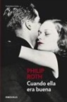 Philip Roth - Cuando ella era buena