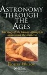 Robert Wilson - Astronomy Through the Ages