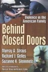 Richard J Gelles, Richard J. Gelles, Gelles Richard J., Suzanne K Steinmetz, Suzanne K. Steinmetz, Steinmetz Suzanne K.... - Behind Closed Doors