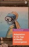 Johannes Schafke-Zell Fehrle, Johannes Fehrle, Werner Schafke-Zell, Werner Schäfke-Zell - Adaptation in the Age of Media Convergence