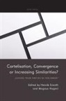 Henrik Enroth, Magnus Hagevi - Cartelisation, Convergence or Increasing Similarities?