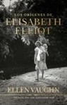 Ellen Vaughn - Los Orígenes de Elizabeth Elliot
