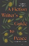 Gabriel Ertsgaard - A Fiction Writer's Guide to Peace