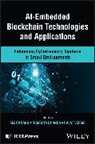 Alex (Global Research Institute of Technolo Khang, Namrata Dhanda, Alex Khang, Rajat Verma - Ai-Embedded Blockchain Technologies and Applications