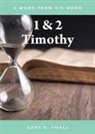Gary R. Small - 1 & 2 Timothy