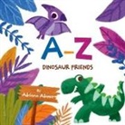 Adriana Adamo - A-Z Dinosaur Friends