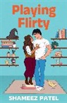 Shameez Patel, Shameez Patel Papathanasiou - Playing Flirty
