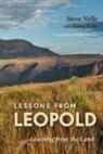 Stephan A Nelle, Stephan A./ Pe a Nelle, Wyman Meinzer - Lessons from Leopold