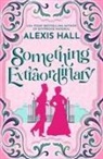 Alexis Hall - Something Extraordinary