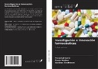 Pooja Mathur, Pranshul Sethi, Gulshan Sindhwani - Investigación e innovación farmacéuticas