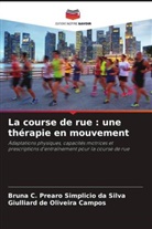 Giulliard de Oliveira Campos, Bruna C. Prearo Simplicio Da Silva - La course de rue : une thérapie en mouvement