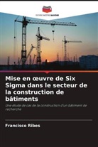 Francisco Ribes - Mise en oeuvre de Six Sigma dans le secteur de la construction de bâtiments