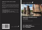 S. Naga Gayatri, Ramakanth Pagadala, A. Venugopal - Ingeniería científica de la corrosión