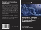 Manjula Bhanoori, K. V. Veena - Papel de las variantes genéticas epigenéticas en la patogénesis de la endometriosis
