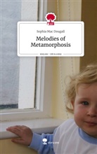 Sophia Mac Dougall - Melodies of Metamorphosis. Life is a Story - story.one