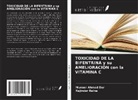 Muneer Ahmad Dar, Rajinder Raina - TOXICIDAD DE LA BIFENTRINA y su AMELIORACIÓN con la VITAMINA C